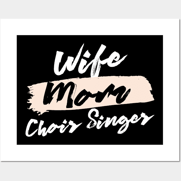 Cute Wife Mom Choir Singer Gift Idea Wall Art by BetterManufaktur